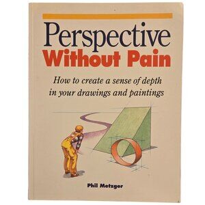 Perspective Without Pain Phil Metzger 1992 Paperback Art Drawing Painting Guide